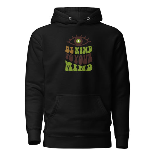 Check out this Cool, Stylish, "Be Kind to your Mind" 01 Unisex Hoodie