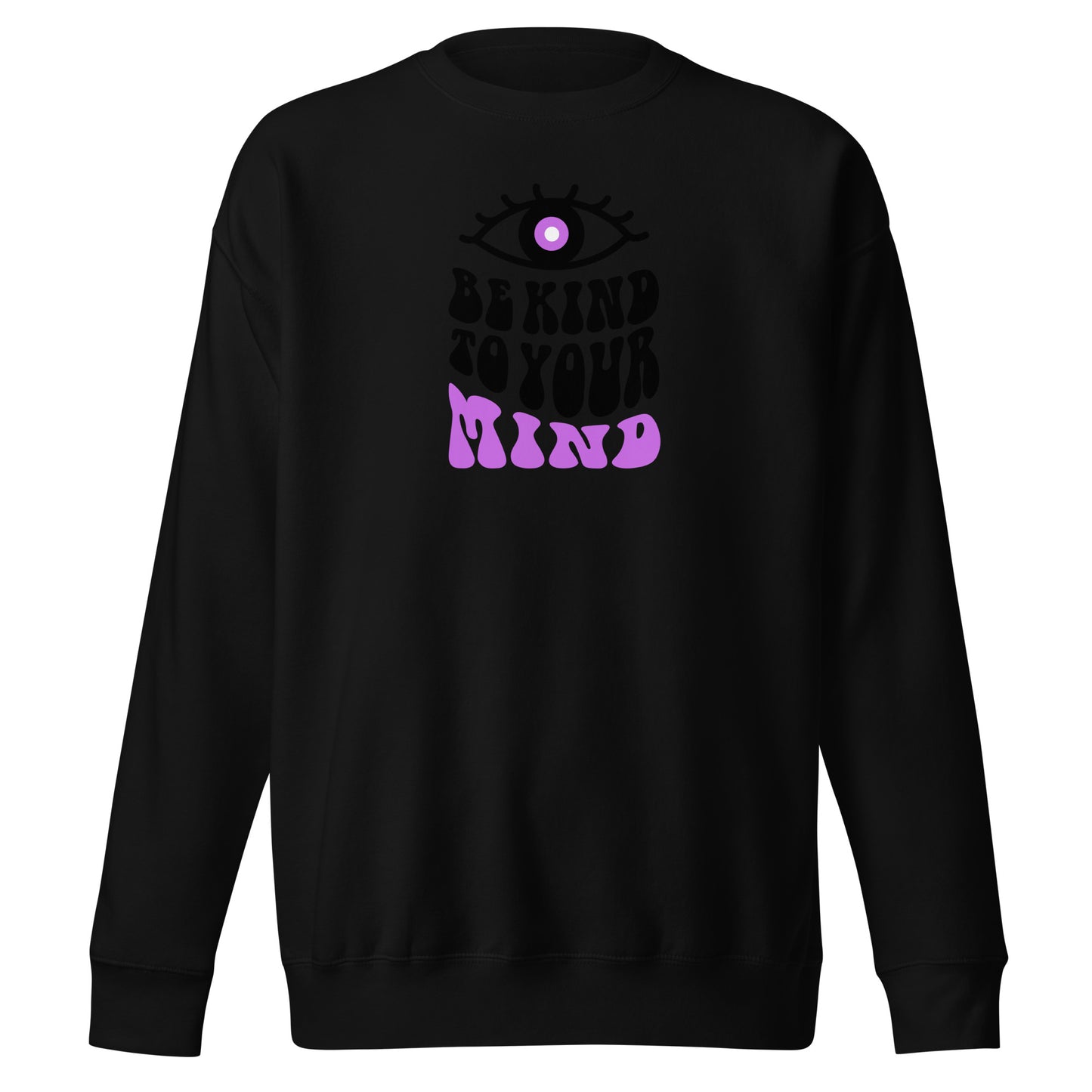 Check out this Cool, Stylish, "Be Kind to your Mind" 01 Unisex Premium Sweatshirt