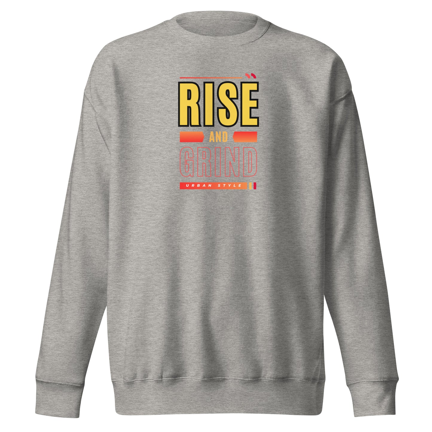 Check out this Cool, Stylish, "RISE and GRIND" 01 Unisex Premium Sweatshirt