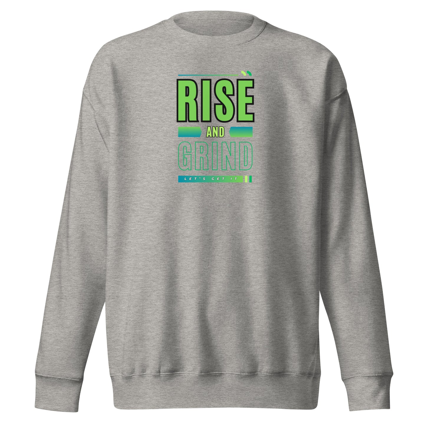 Check out this Cool, Stylish, "RISE and GRIND" 03 Unisex Premium Sweatshirt