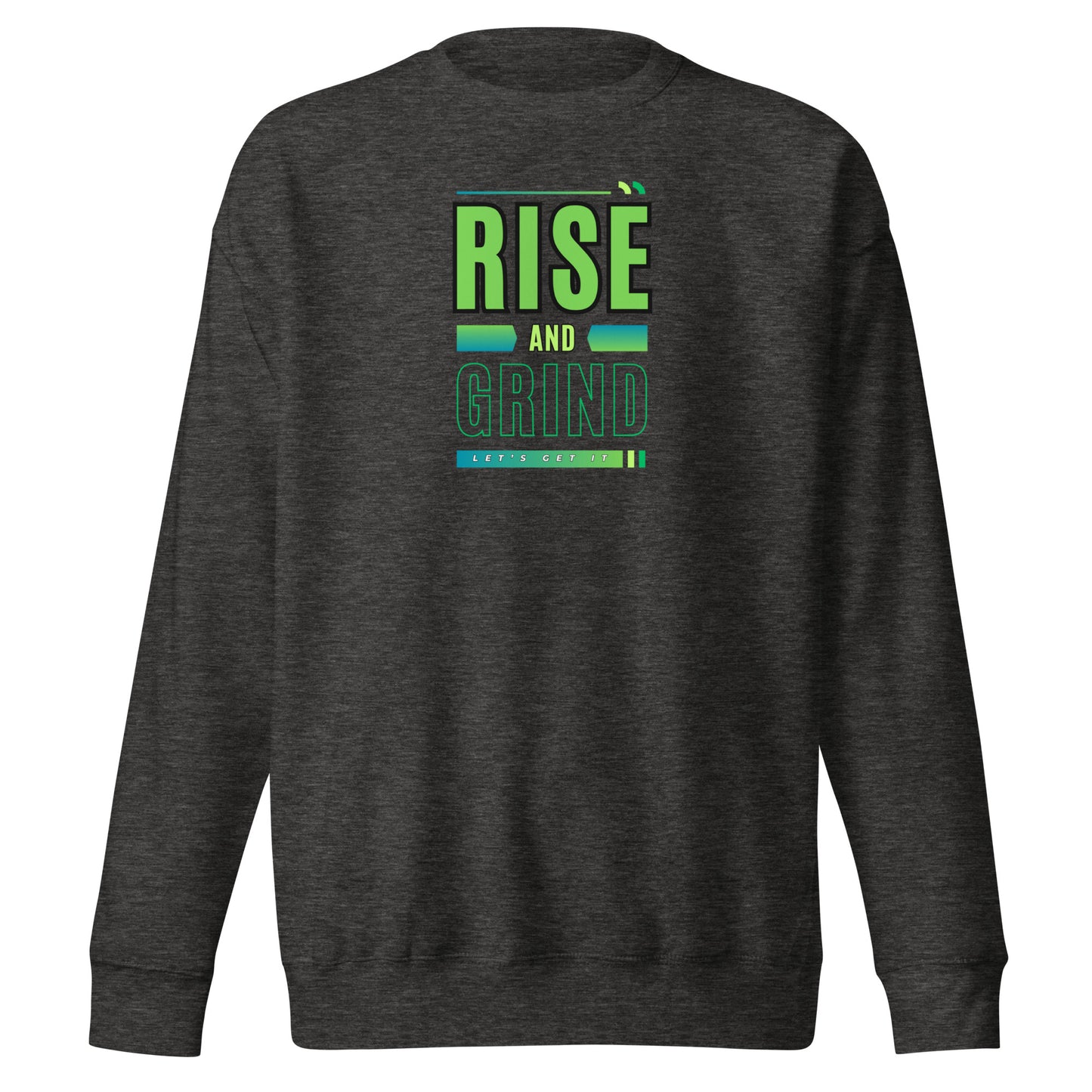 Check out this Cool, Stylish, "RISE and GRIND" 03 Unisex Premium Sweatshirt