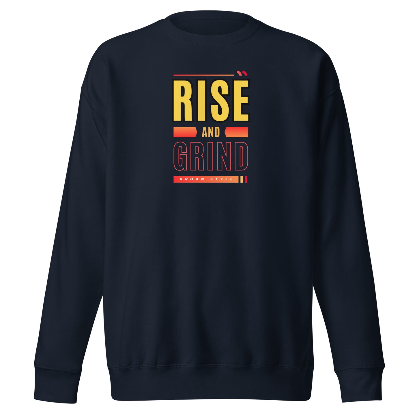 Check out this Cool, Stylish, "RISE and GRIND" 01 Unisex Premium Sweatshirt