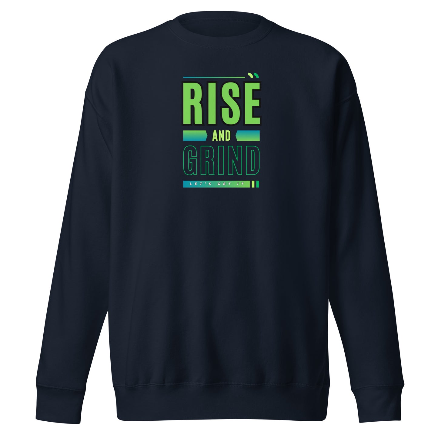 Check out this Cool, Stylish, "RISE and GRIND" 03 Unisex Premium Sweatshirt