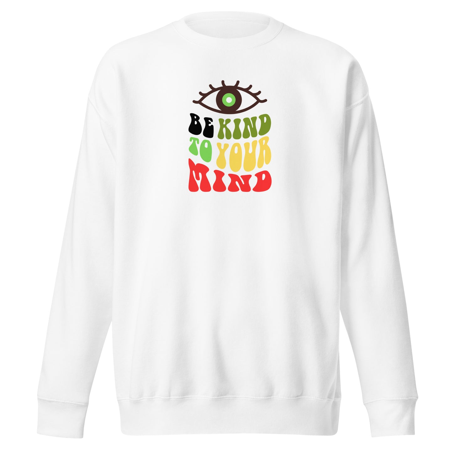 Check out this Cool, Stylish, "Be Kind to your Mind" 01 Unisex Premium Sweatshirt