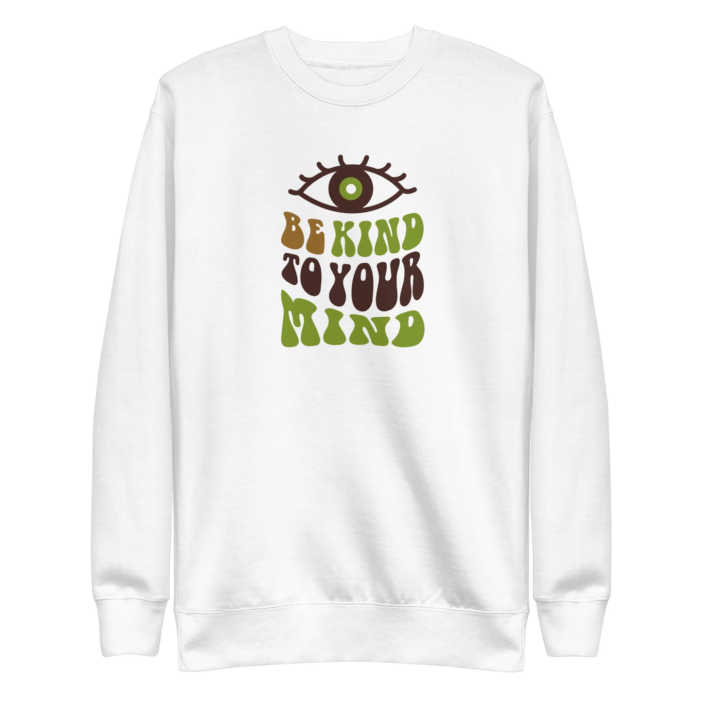 Check out this Cool, Stylish, "Be Kind to your Mind" 01 Unisex Premium Sweatshirt