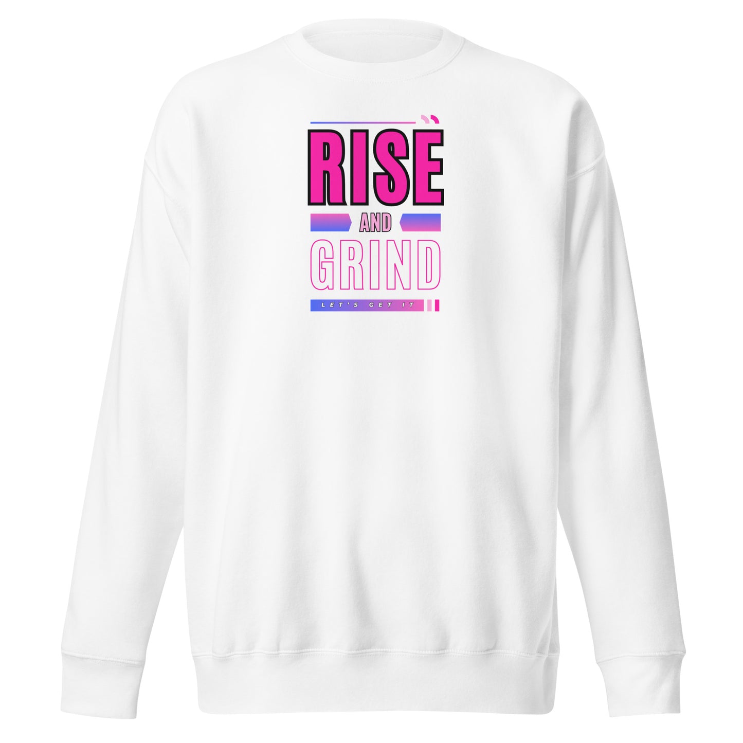 Check out this Cool, Stylish, "RISE and GRIND" 04 Unisex Premium Sweatshirt