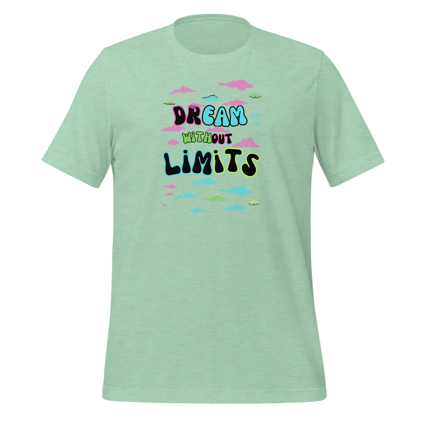 Check out this Cool, Stylish, "Dream without Limits" Pink, Blue and Green Unisex t-shirt