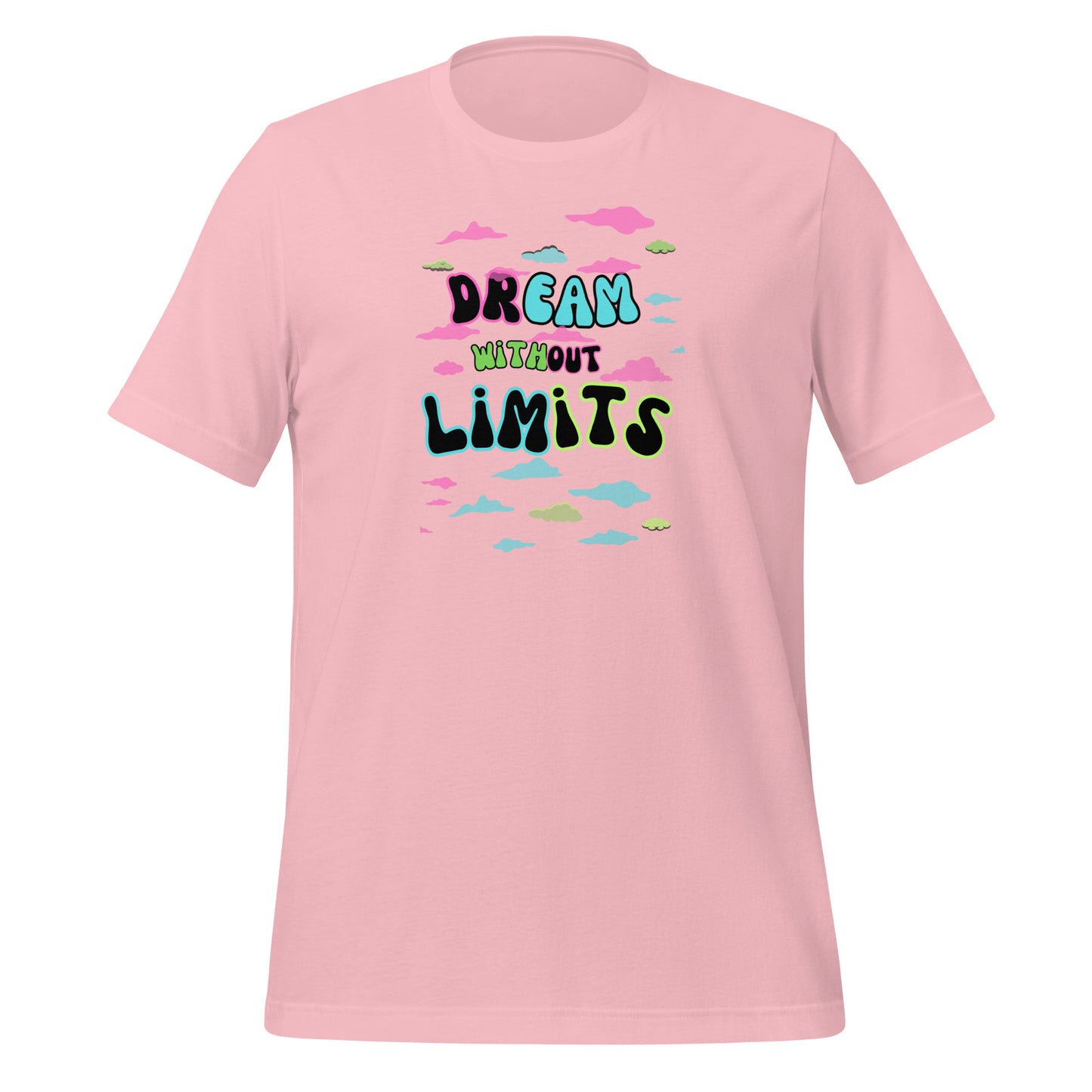 Check out this Cool, Stylish, "Dream without Limits" Pink, Blue and Green Unisex t-shirt