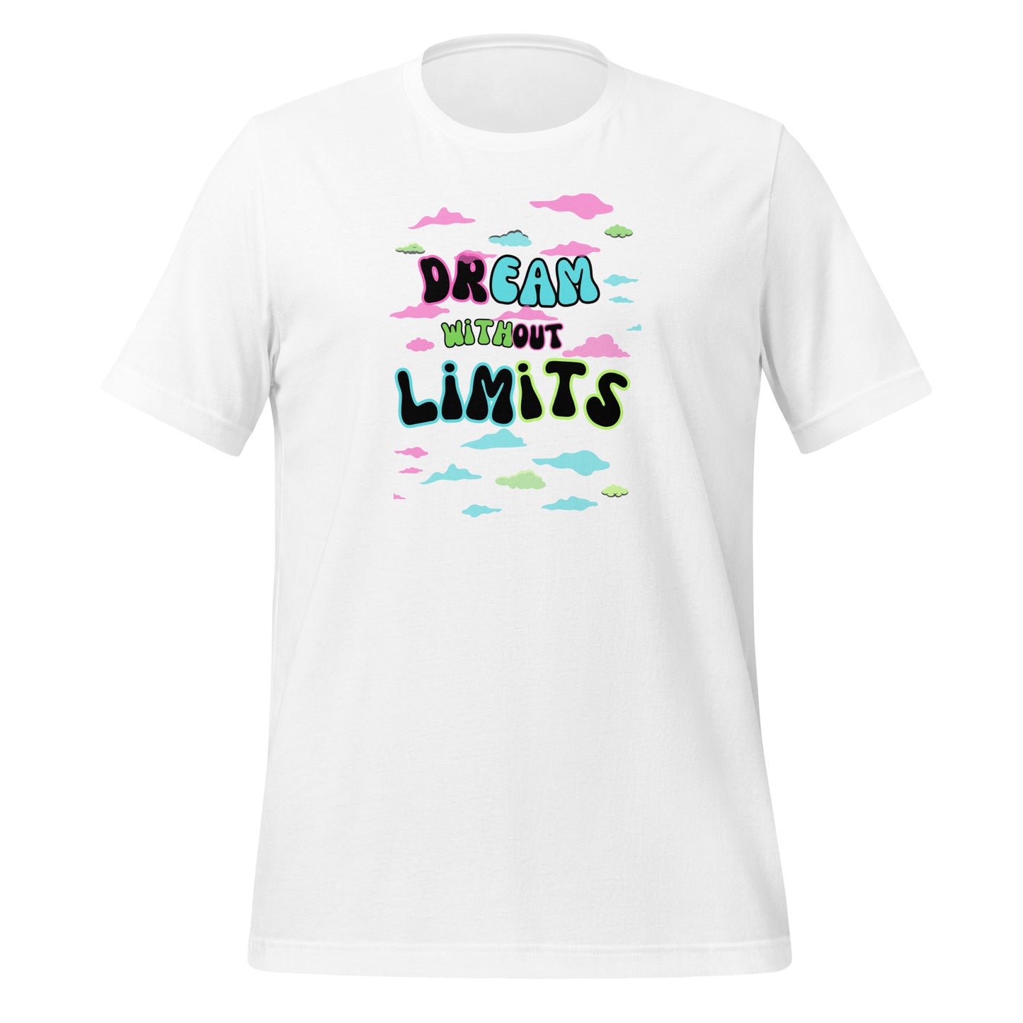 Check out this Cool, Stylish, "Dream without Limits" Pink, Blue and Green Unisex t-shirt